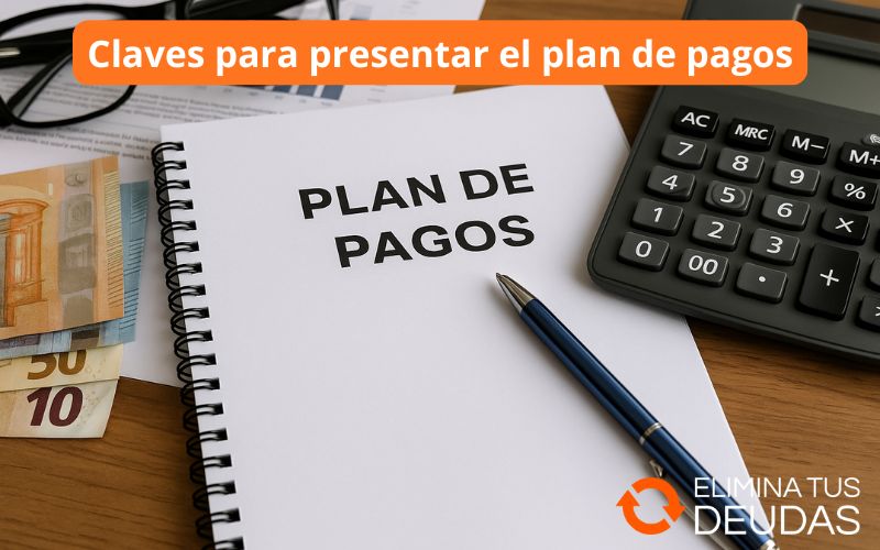 Claves para presentar el plan de pagos