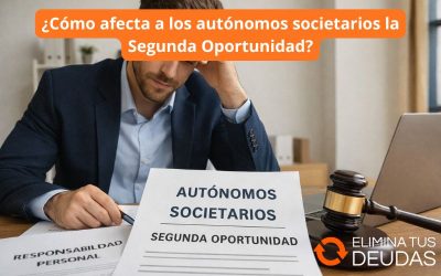 ¿Cómo afecta a los autónomos societarios la Segunda Oportunidad?