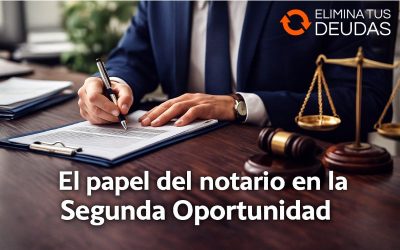 El papel del notario en la Segunda Oportunidad