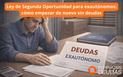 Ley de Segunda Oportunidad para exautónomos: cómo empezar de nuevo sin deudas