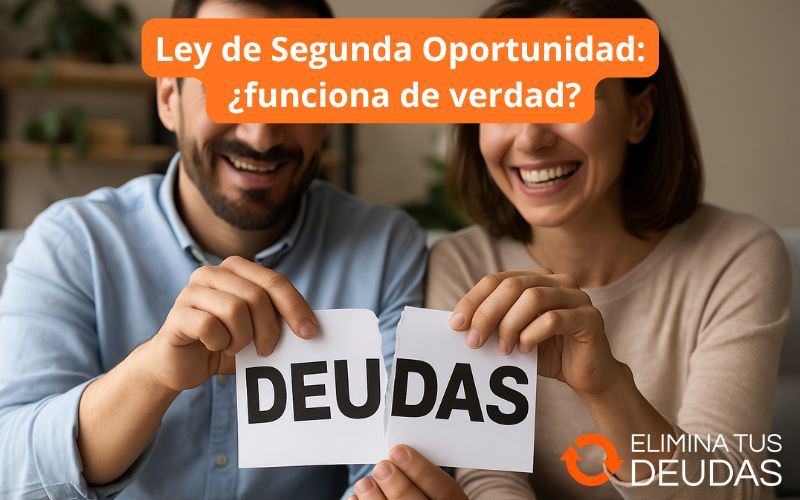 Ley de Segunda Oportunidad: ¿funciona de verdad?
