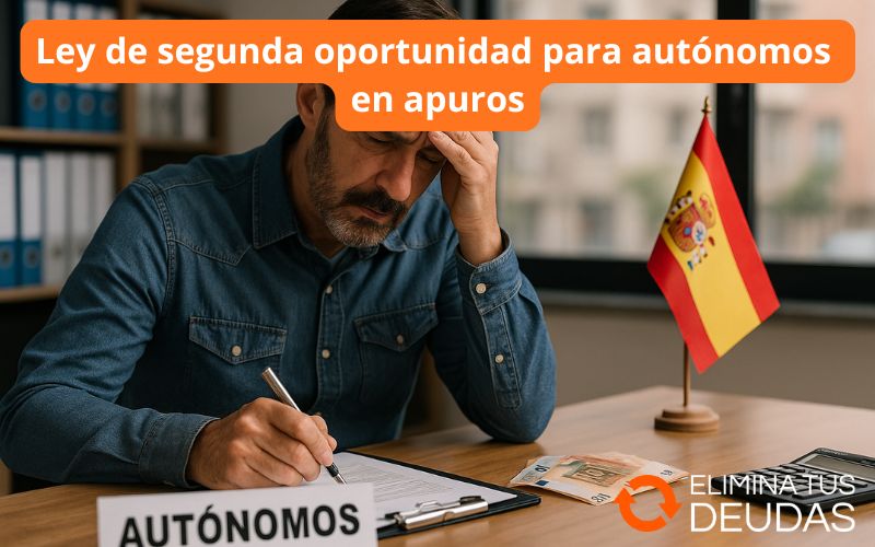 Ley de segunda oportunidad para autónomos en apuros