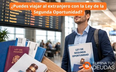 ¿Puedes viajar al extranjero con la Ley de la Segunda Oportunidad?
