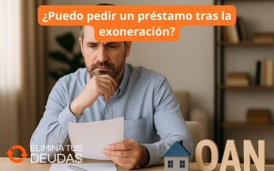 ¿Puedo pedir un préstamo tras la exoneración?