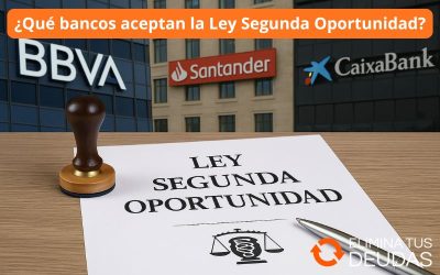 ¿Qué bancos aceptan la Ley Segunda Oportunidad?
