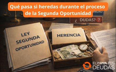 Qué pasa si heredas durante el proceso de la Segunda Oportunidad